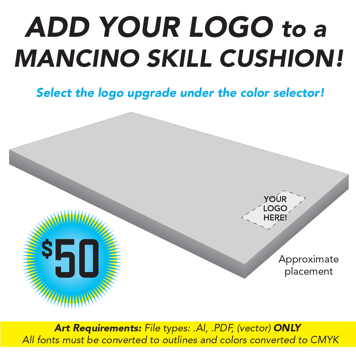 add your logo options to a mancino skill cushion